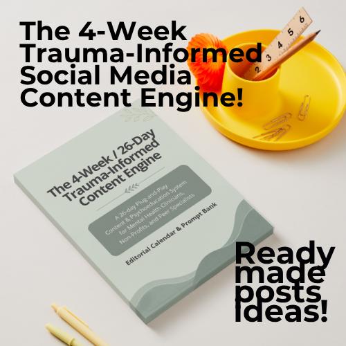 Trauma-Informed Social Media Content Engine | 4-Week Mental Health Guide
